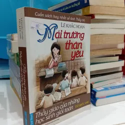 Sách Mai trường thân yêu Thầy Giáo Của Những Học Sinh Giỏi Toán