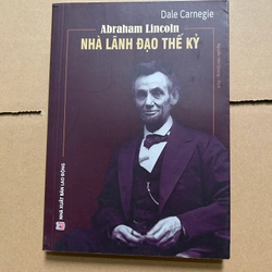 Abraham Lincoln nhà lãnh đạo thế kỷ
