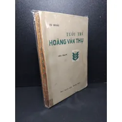 Tuổi trẻ Hoàng Văn Thụ mới 70% bẩn bìa, ố vàng, tróc bìa, có vệt nước 1976 Tô Hoài HCM2603 VĂN HỌC