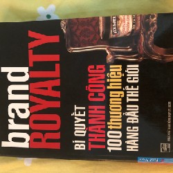 Brand Royalty Bí quyết thành công 100 thương hiệu hàng đầu thế giới 4325