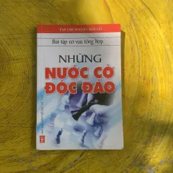  BÀI TẬP CỜ VUA TỔNG HỢP NHỮNG NƯỚC CỜ ĐỘC ĐÁO