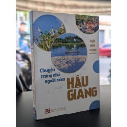 Chuyện trong nhà ngoài xóm miệt Hậu Giang - Trần Minh Phương