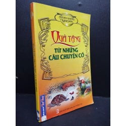 Quà Tặng Từ Những Câu Chuyển Cổ mới 70% ố nhẹ, tróc gáy nhẹ 2008 HCM2405 Phạm Đức Huy SÁCH VĂN HỌC