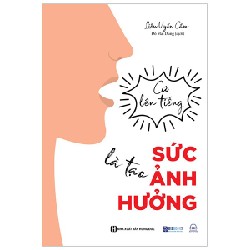 Cứ Lên Tiếng Là Tạo Sức Ảnh Hưởng - Liễu Uyển Cầm 149696