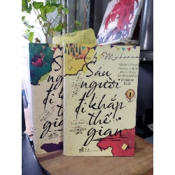 Sáu người đi khắp thế gian - James A. Michener ( trọn bộ 2 tập ) 127836