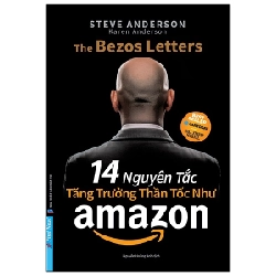 14 Nguyên Tắc Tăng Trưởng Thần Tốc Như Amazon - Steve Anderson, Karen Anderson