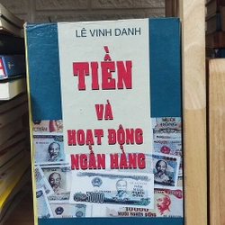 TIỀN VÀ HOẠT ĐỘNG NGÂN HÀNG - LÊ VINH DANH