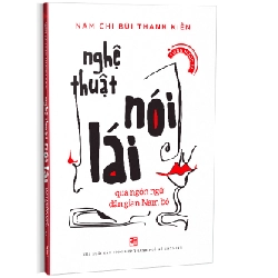 Nghệ thuật nói lái qua ngôn ngữ dân gian Nam bộ - Nam Chi Bùi Thanh Kiên