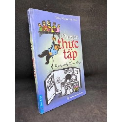 Chuyện thực tập - Từ giảng đường đến văn phòng, Đặng Huỳnh Mai Anh, mới 80% (ố vàng), 2013 SBM3001 Rebooks.vn