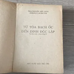 TỪ TÒA BẠCH ỐC ĐẾN DINH ĐỘC LẬP (XB 1990) 937323