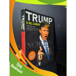 (TẶNG BOOKMARK) Nghĩ lớn để thành công - Trump - Bill Zanker - 2011 mới 80% ố - MARKETING KINH DOANH - RBK0111