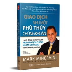 Giao Dịch Như Một Phù Thuỷ Chứng Khoán - Mark Minervini