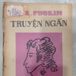 A.X. PUSKIN - TRUYỆN NGẮN. Tác giả: A.X. Puskin.
Người dịch: Đỗ Hồng Chung 305079