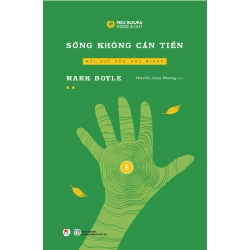 Sống không cần tiền T2 (HH) Mới 100% HCM.PO Độc quyền - Văn học, tiểu thuyết 343111