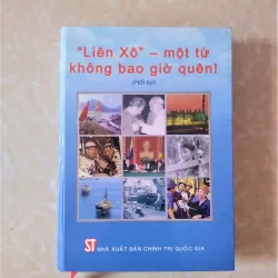 Sách: Liên Xô - Một từ không bao giờ quên - Tác giả: Nhiều tác giả