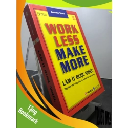 (TẶNG BOOKMARK) Làm ít được nhiều Hãy làm chủ công việc và hưởng thụ cuộc sống 2008 mới 85% ố bẩn nhẹ bụng sách Jennifer White RBK1107 KỸ NĂNG