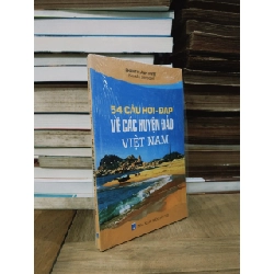 54 Câu hỏi-đáp về các huyện đảo Việt Nam - Phan Thị Ánh Tuyết (sưu tầm, biên soạn)