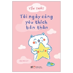 Tôi Ngày Càng Yêu Thích Bản Thân - Yến Thất