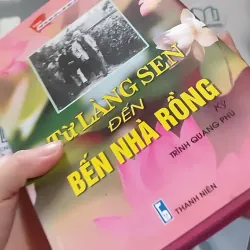 [MIỄN PHÍ BỌC SÁCH] Từ Làng Sen Đến Bến Nhà Rồng - Trình Quang Phú 990098