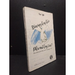 (TẶNG BOOKMARK) Đàn ông hay hứa, phụ nữ hay tin? năm 2017 mới 70% ố vàng có chữ ký tác giả RBK0103 văn học