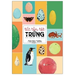 Tất Tần Tật Về Trứng (Bìa Cứng) - Markéta Nováková, Eva Bártová, Blanka Sedláková, Matej Ilčík ASB.PO Oreka-Blogmeo120125