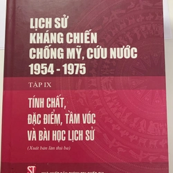 LỊCH SỬ KHÁNG CHIẾN CHỐNG MỸ, CỨU NƯỚC1954-1975 (Tập 9)