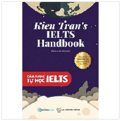Cẩm Nang Tự Học IELTS (Tái Bản 2019) - Kiên Trần ASB.PO Oreka Blogmeo 230225