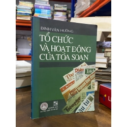 Tổ chức và hoạt động của tòa soạn - Đinh Văn Hường
