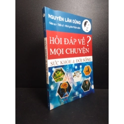 Hỏi đáp về mọi chuyện - Sức khỏe & Đời sống, 2018, Nguyễn Lâm Dũng, mới 90% (bẩn nhẹ) HPB.HCM2810 31296