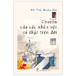 Chuyện Của Các Nhân Vật Có Thật Trên Đời - Võ Thị Xuân Hà ASB.PO Oreka-Blogmeo120125