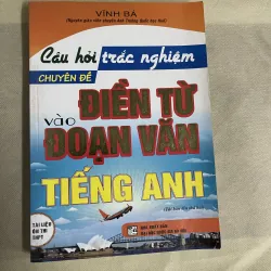 COMBO CÂU HỎI TRẮC NGHIỆM CHUYÊN ĐỀ ĐIỀN TỪ VÀO ĐOẠN VĂN TIẾNG ANH & KĨ NĂNG ĐỌC HIỂU  749273
