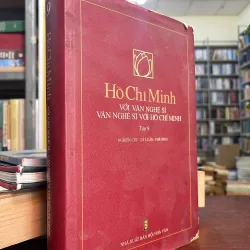 HỒ CHÍ MINH VỚI VĂN NGHỆ SĨ - VĂN NGHỆ SĨ VỚI HỒ CHÍ MINH TẬP 9 