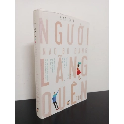 [Phiên Chợ Sách Cũ] Người Nào Đó Đang Lãng Quên Tôi - Dung Keil 0702 ASB Oreka Blogmeo 230225