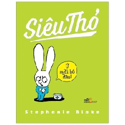 Siêu Thỏ - Ứ Ngồi Bô Đâu - Stephanie Blake 354762