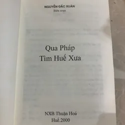 QUA PHÁP TÌM HUẾ XƯA - NGUYỄN ĐẮC XUÂN 596233