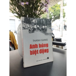 Anh hùng biệt động - Thanh Giang