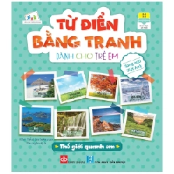 Từ Điển Bằng Tranh Dành Cho Trẻ Em - Thế Giới Quanh Em - Đàm Tiểu Lâm