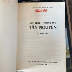 NẾP SỐNG - PHONG TỤC TÂY NGUYÊN (XB 1995) 760369