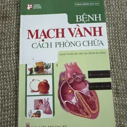 Bệnh mạch vành - THANH GIANG chủ biên : 200 trang khổ 