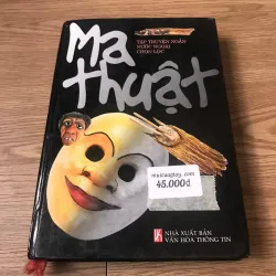 Tuyển tập truyện ngắn nước ngoài chọn lọc  - Ma thuật 926089