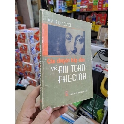 Câu Chuyện Hấp Dẫn Về Bài Toán Phescma - Amir D.Aczel - 2002 mới 80% ố - GIÁO TRÌNH, CHUYÊN MÔN - HCM3012 Rebooks.vn