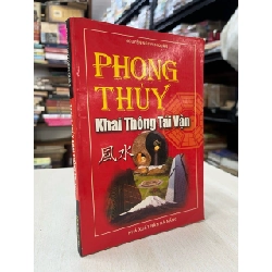 Phong thuỷ khai thông tài vận - Nguyễn Nguyên Quân