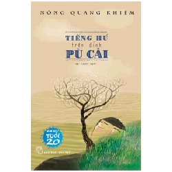 [Phiên Chợ Sách Cũ] Sách Văn Học Tuổi 20 Tiếng Hú Trên Đỉnh Pù Cải 1503