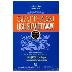 Giai Thoại Lịch Sử Việt Nam - Tập 3 - Kiều Văn (Mới 100%) Lịch sử, địa lí Việt Nam, NXB Tổng Hợp TPHCM - SÁCH ĐẠI HỌC