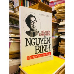 ĐỘC NHÃN TƯỚNG QUÂN NGUYỄN BÌNH VÀ NHỮNG HUYỀN THOẠI - NGUYỄN NGỌC BÍCH 74941