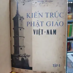 KIẾN TRÚC PHẬT GIÁO VIỆT NAM TẬP 1 - NGUYỄN BÁ LĂNG 996589