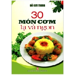 30 Món Cơm Lạ Và Ngon - Đỗ Trung Kim