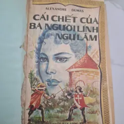 Cái chết của ba người lính ngự lâm – Alexandre Dumas