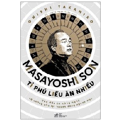 Masayoshi Son - Tỉ Phú Liều Ăn Nhiều - Onishi Takahiro 114604