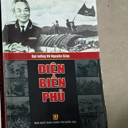 Đại Tướng Võ Nguyên Giáp: Điện Biên Phủ 1009955